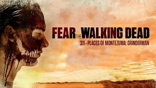 311  Grinderman Palaces Of Montezuma Fear The Walking Dead [upl. by Barcroft]