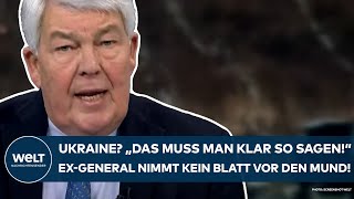 PUTINS KRIEG Ukraine quotDas muss man klar so sagenquot ExGeneral nimmt kein Blatt vor den Mund [upl. by Gayle]