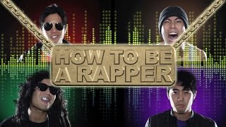 How to be a Rapper [upl. by Bolme]