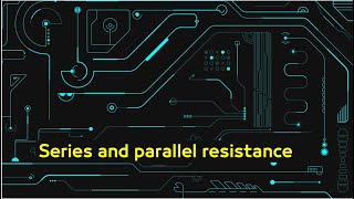 Series and parallel resistance [upl. by Nnek404]