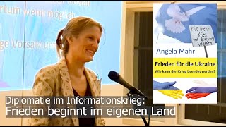 Frieden für die Ukraine Diplomatie im Informationskrieg  Frieden beginnt im eigenen Land 26924 [upl. by Redienhcs681]