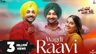 Wagdi Raavi  Ranjit Bawa  Prabh Grewal  Gurbaaz Singh  Punjabi Movies  Punjabi Song [upl. by Sewoll236]