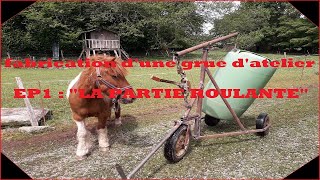 Fabrication dune grue d’atelier EP1 quotLA PARTIE ROULANTEquot [upl. by Rasla767]