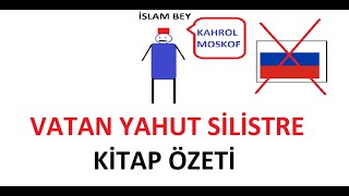 Vatan Yahut Silistre Kitap Özeti [upl. by Sanfred]