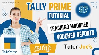 Tracking Modified Voucher Reports in Tally Prime in Tamil  Tutor Joes [upl. by Frasquito207]