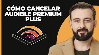 Cómo cancelar Audible Premium Plus [upl. by Ruella871]