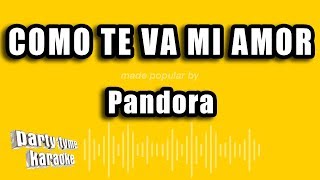 Pandora  Como Te Va Mi Amor Versión Karaoke [upl. by Hinze]