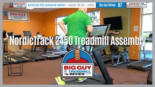 NordicTrack 2450 Treadmill Assembly by BigGuyTreadmillReviewcom [upl. by Atlanta862]