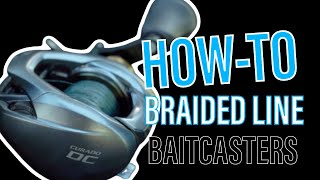 How To Spool Baitcast Reels Braided Line [upl. by Eanod]