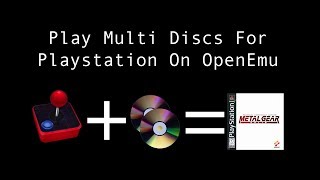 Play Multi Discs For Playstation On OpenEmu [upl. by Tyika]