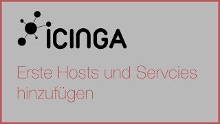 ICINGA2  Hosts und Services hinzufügen ohne Director [upl. by Narik]