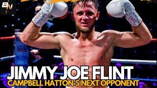 NEW JIMMY JOE FLINT OPENS UP ABOUT CAMPBELL HATTON TITLE FIGHT MARCH 23rd [upl. by Seadon]