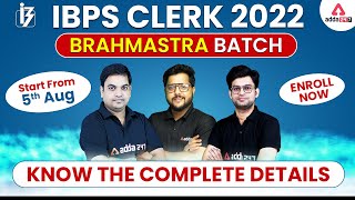 IBPS CLERK 2022 Brahmastra BATCH START FROM 5TH AUGUST ENROLL NOW KNOW THE COMPLETE DETAILS [upl. by Lifton]