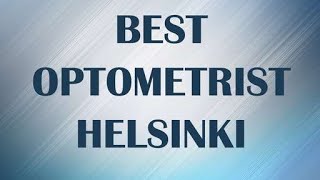 Optometrist in Helsinki Finland [upl. by Legna]