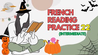 French Reading Practice 22 Halloween  Le Chat Noir qui Porte Chance [upl. by Zeuqram599]