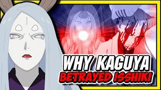 Why Did Kaguya Betray Isshiki Otsutsuki [upl. by Scrivenor]