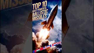 Top 10 Most Powerful Ballistic Missiles in the World 🌍  shorts youtubeshorts [upl. by Thamos494]