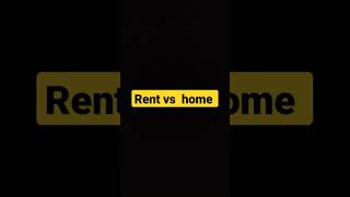 Rent vs home [upl. by Nitsu]