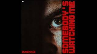 Dubdogz feat Mr Talkbox amp Jeffrey Perez  Somebody’s Watching Me Prod By Mr Talkbox amp Dubdogz [upl. by Raney]