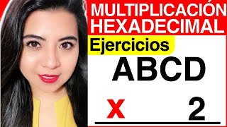 MULTIPLICACIÓN HEXADECIMAL  Ejercicio 4 [upl. by Ysle]