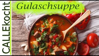 Deftige Gulaschsuppe selber machen  Omas Rezept [upl. by Yerdna]