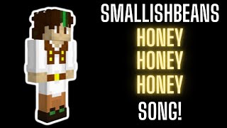 SmallishBeans Honey Honey Honey Song Parody Of Abbas  Money Money Money [upl. by Airtened]