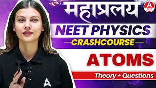 Atoms One Shot for NEET 2024  Physics in 30 Days by Tamanna Chaudhary [upl. by Haleigh]