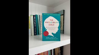 THE WHOLEBRAIN CHILD BY DANIEL J SIEGEL MD [upl. by Torosian]