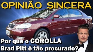 Toyota Corolla SEG  Tudo sobre o famoso Brad Pitt e os motivos de seu sucesso Por que é o melhor [upl. by Rendrag]