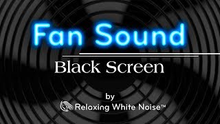 Fan Sound Black Screen  Fall Asleep and Remain Sleeping  Dark Screen White Noise 10 Hours [upl. by Moht]