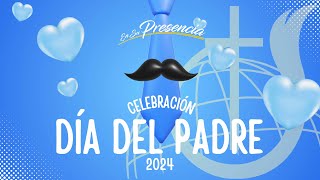 🔴 IDD En Su Presencia  CELEBRACIÓN DIA DEL PADRE 2024 [upl. by Lundgren]