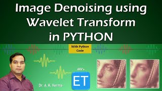 Image Denoising using Wavelet Transform in Python [upl. by Retsevlys197]