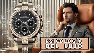 Relojes y la psicología del LUJO [upl. by Eenrahc70]