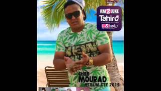 Cheb Mourad Walah Ma Madamti 2015 Avec Zakzok Album Edition Babylone By Dj Tahiro YouTube [upl. by Corena610]