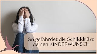 So gefährdet die Schilddrüse Deinen Kinderwunsch  🤰🏻 Heidi Gößlinghoff [upl. by Adnorat]