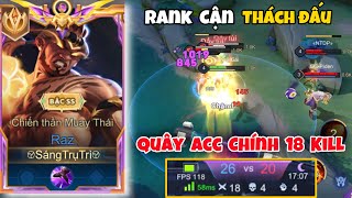 Lấy 1 Sao Rank Cận Thách Đấu Dễ NTN Vs Raz Của Sáng Trụ Trì Đá 18 Kill Mãn Nhãn  Top Raz [upl. by Dewees]