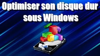 TUTO Optimiser son disque dur sous Windows [upl. by Nima]