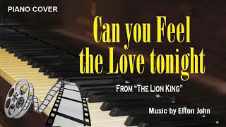 CAN YOU FEEL THE LOVE TONIGHT  The Lion King  Piano cover [upl. by Jacquelin]