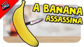 NÃO ASSISTA ESSE FILME  A BANANA ASSASSINA [upl. by Ahto995]