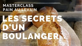 Faire son pain au levain  Les secrets dun boulanger [upl. by Song616]