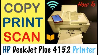 How to Copy Print amp Scan with HP DeskJet Plus 4152 amp 4155 AllInOne printer [upl. by Ellehsram445]