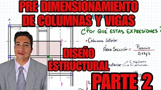 PREDIMENSIONAMIENTO DE VIGAS Y COLUMMNAS PASO A PASO  DISEÑO ESTRUCTURAL [upl. by Aryamoy]