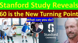 Act Now in Your Early 60s Stanford Study Shows Why [upl. by Ardie]