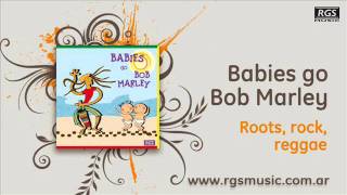 Babies go Bob Marley  Roots rock reggae [upl. by Muriah904]