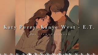 1 Hour  Katy Perry ft Kanye West  ET  slowed  reved  Lyrics [upl. by Notyrb]