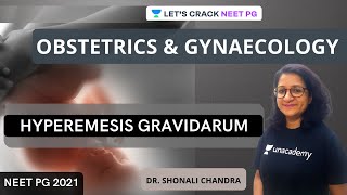 Hyperemesis Gravidarum  Case Scenario  NEET PG 2021  Dr Shonali Chandra [upl. by Aihselat212]