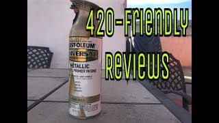 420Friendly Reviews RustOleum Spray Paint [upl. by Adnaram]