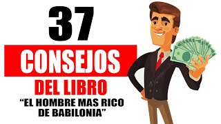 37 Lecciones para empezar a CREAR RIQUEZA 💰 El Hombre Más Rico de Babilonia [upl. by Eustace268]