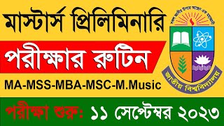 প্রিলিমিনারি মাস্টার্স পরীক্ষার রুটিন ২০২৩  Preliminary to Masters Exam Routine 2023 [upl. by Peisch]