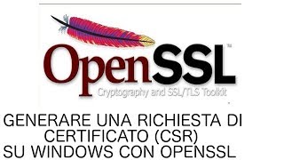 WINDOWS  Corti di Sistema 21 Generare csr con openssl su Windows [upl. by Lirbij]